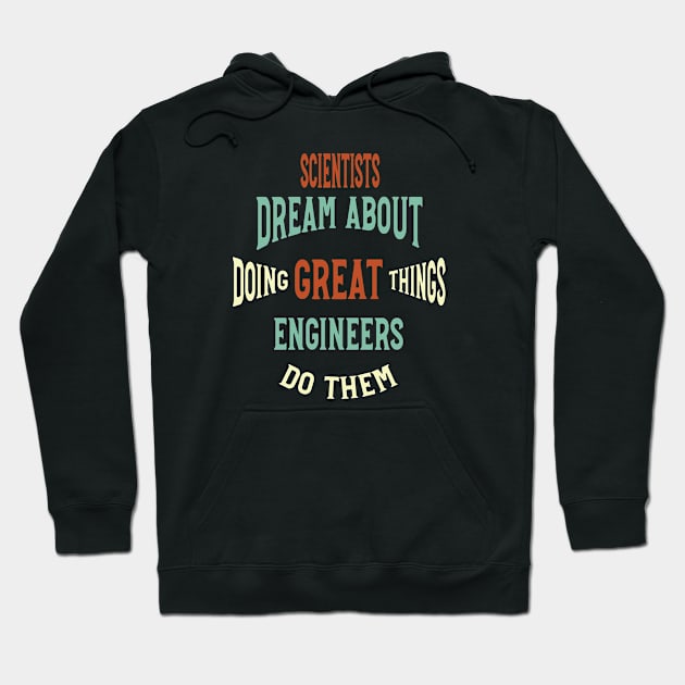 Funny Engineering Saying Doing Great Things Hoodie by whyitsme